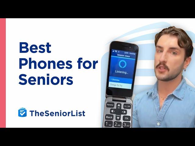 The Best Cell Phones for Seniors