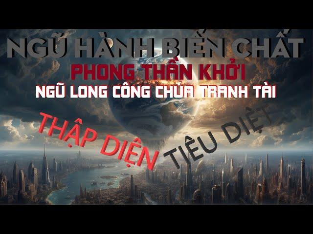 NGŨ HÀNH biến chất | khởi trận PHONG THẦN | Ngũ Long Công Chúa Tranh Tài | Bàn Môn tác quái