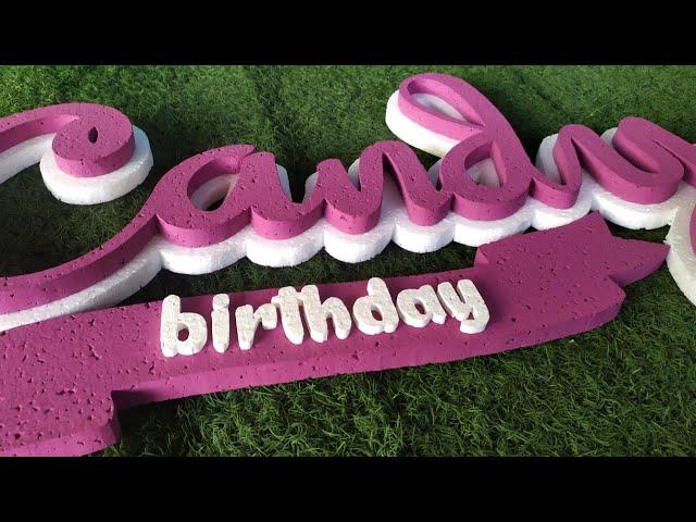 how to make a name from Styrofoam for birthday decoration ||birthday decoration ideas