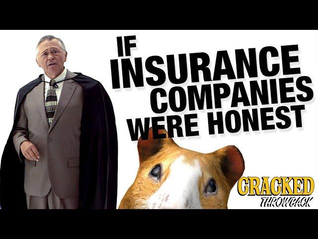 If Insurance Companies Were Honest | Honest Ads | Cracked Throwback