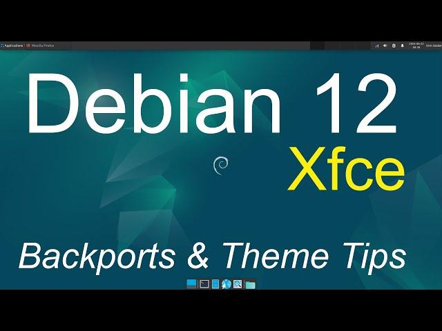 Debian 12 - Xfce - Backports & Theme Tips.