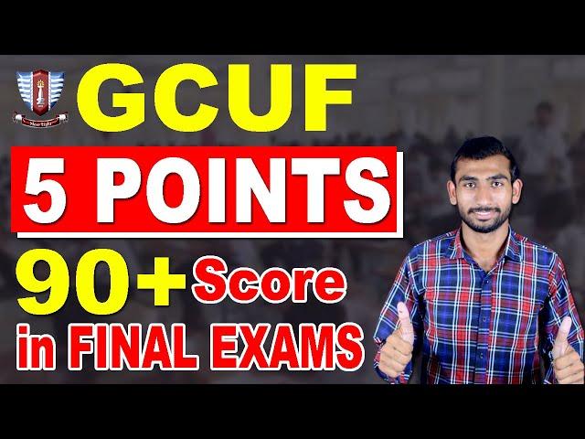 USE these 5 Techniques & Score 90+ Marks in Final GCUF