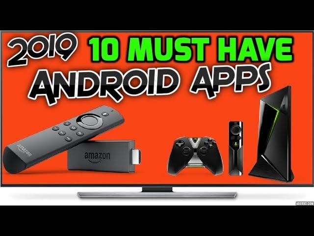 10 Must have Android apps for 2019 - Easily Setup Amazon Firestick & Nvidia Shield