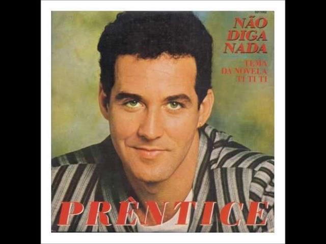 Prêntice - Não Diga Nada (1985) | PRC 80s