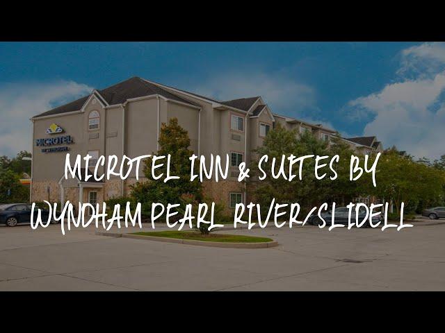 Microtel Inn & Suites by Wyndham Pearl River/Slidell Review - Pearl River , United States of America