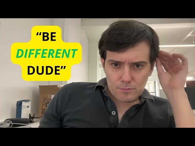 Martin Shkreli: «You Have To Be Different To Win»