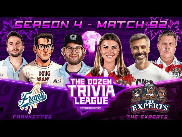 The Experts vs. the Frankettes (ft. Nick & KB's Dads) | Match 92, Season 4 - The Dozen Trivia League