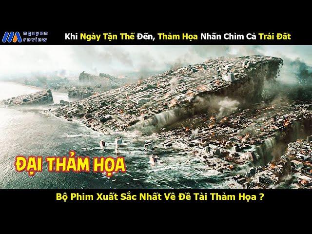 [Review Phim] Thảm Họa Nhấn Chìm Cả Trái Đất Trong Vài Phút