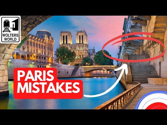 Paris: Mistakes 1st Time Visitors to Paris Make