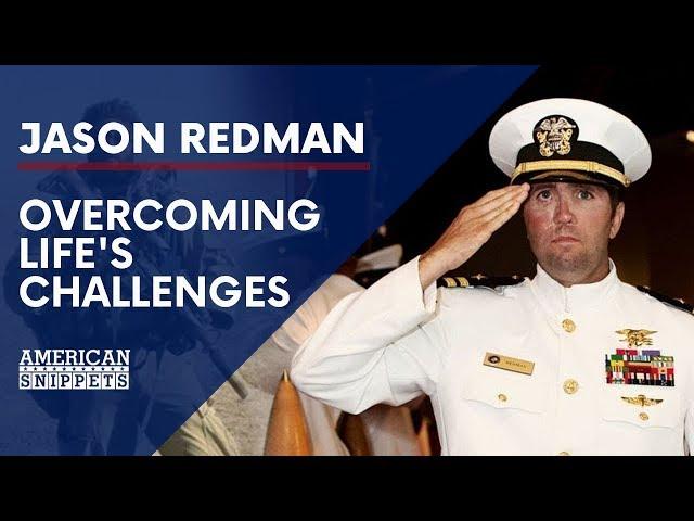 Jason Redman Story: Overcome Life's Challenges
