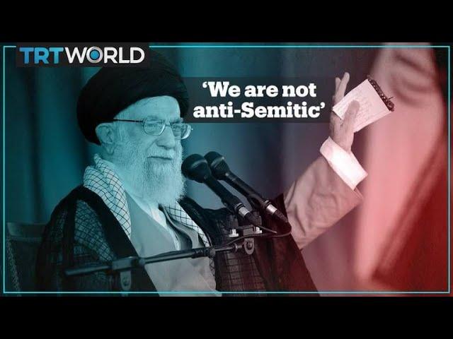 Ayatollah Khamenei says Iran is not anti-Semitic