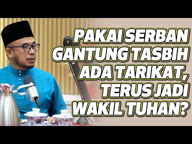 Prof Dato Dr MAZA - Pakai Serban Gantung Tasbih Ada Tarikat Terus Jadi Wakil Tuhan?