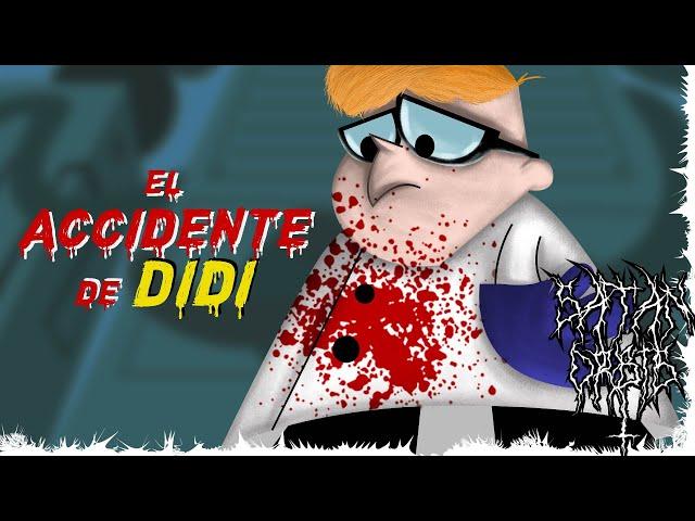 EL LABORATORIO DE DEXTER - El accidente de Didi