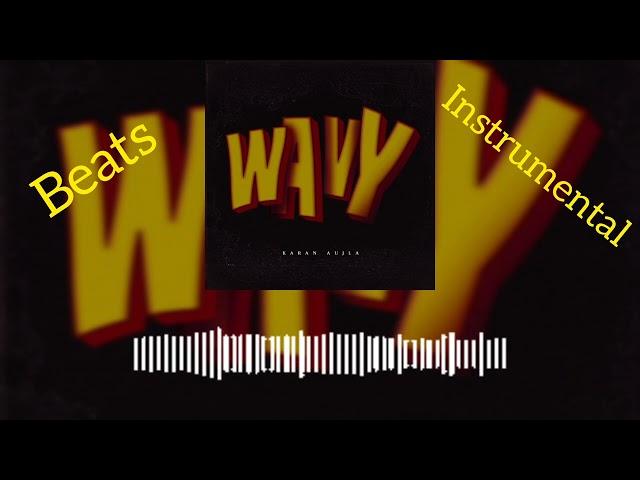 Wavy Beats Instrumental | Karan Aujla
