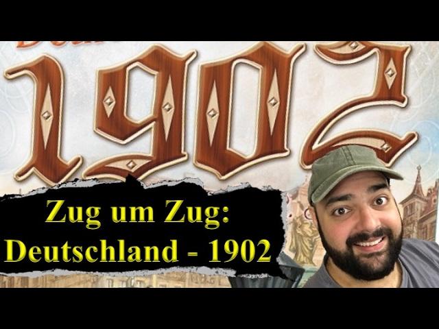 Zug um Zug: Deutschland - 1902 Expansion Review - with Zee Garcia