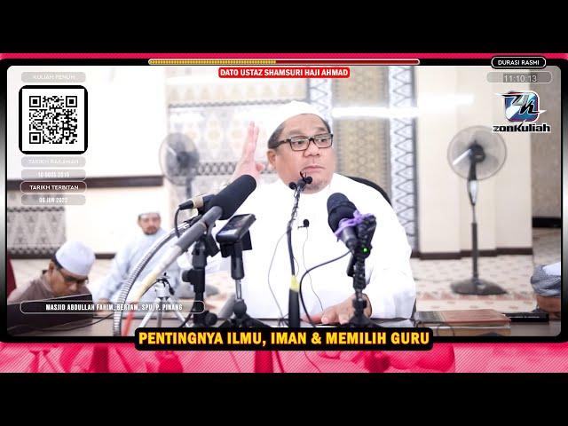 TAZKIRAH : Golongan Terbaik Dikalangan Umat | "Hati-Hati Memilih Guru" - Ustaz Shamsuri Ahmad