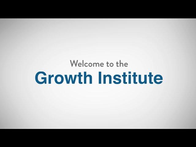 Welcome to the Growth Institute