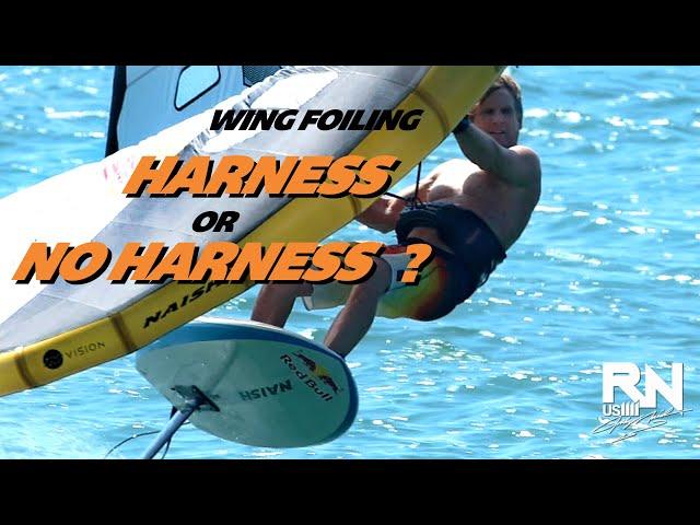 Wing Foiling . . . Harness or No Harness?