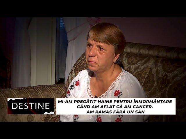 DESTINE: “Mi-am pregătit haine pentru înmormântare când am aflat că am cancer”