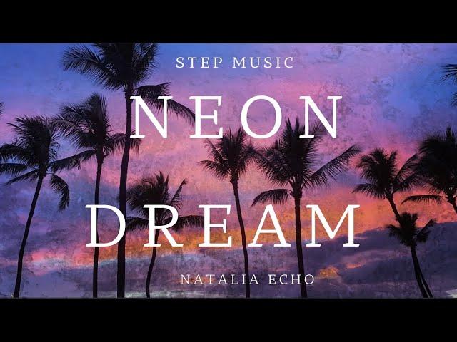 Natalia Echo - Neon Dream (Audio) Ft @Stepmusic321