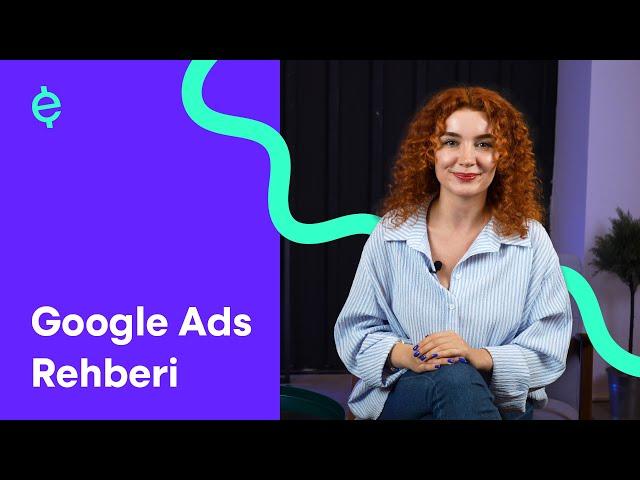 Google Ads Nedir? Google Ads ile Nasıl Reklam Verilir?