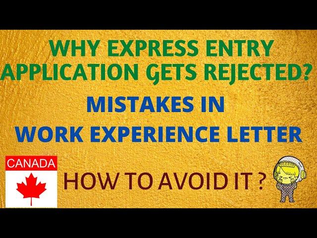 Why Express Entry Application Gets Rejected ? Avoid mistakes of the Work Experience Letter