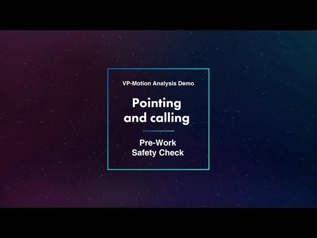 VP-Motion Analysis Demo - Pre-Work Safety Check