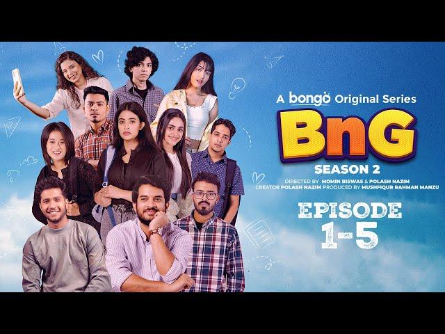 BnG Season 2 | Bangla New Drama Series 2024 | Partho, Shadman, Naovi, Saba, Nihal, Athoy, Rothshi