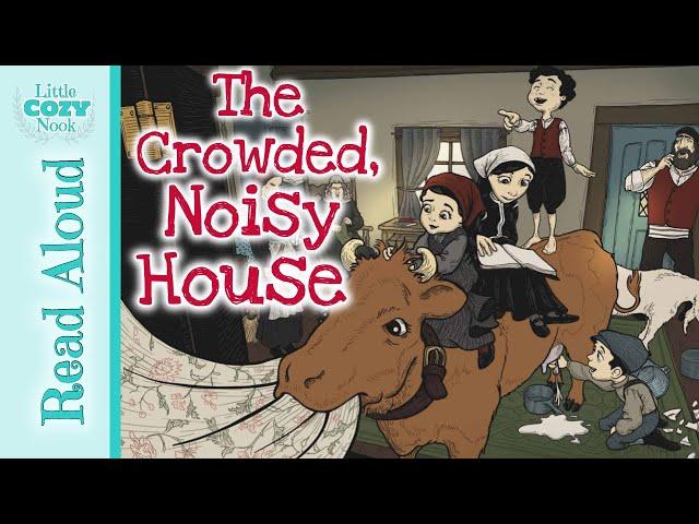 The Crowded Noisy House |  Read Aloud Stories for Kids | A story about contentment