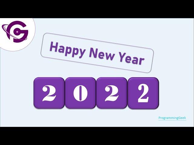 Happy New Year 2022. ProgrammingGeek