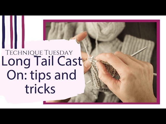 Technique Tuesday: Long Tail Cast-On Tips & Knitting in the Round | Knit A Rainbow