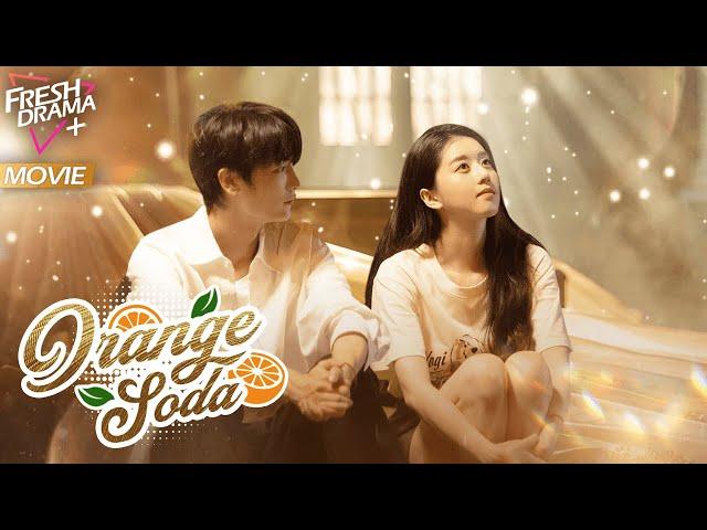 【Multi-sub】Orange Soda | The most beautiful moment is when I am with you. | FreshDrama+