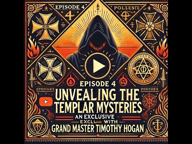 Audio - Knights Templar Secrets Revealed: Esoteric Wisdom with Timothy Hogan - Episode 004