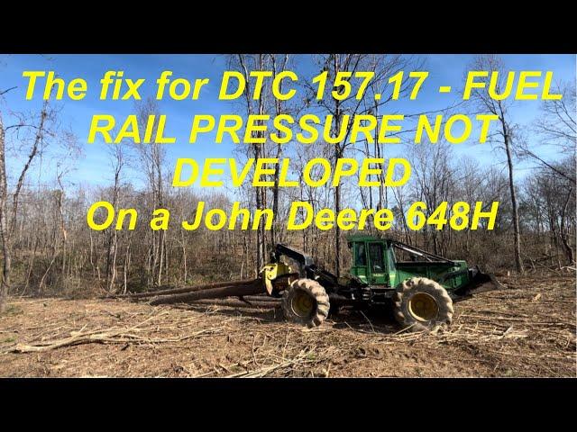 The fix for a DTC 157.17 on a John Deere 648H Skidder.