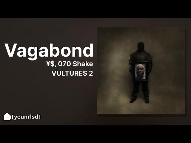 ¥$, Ye, Ty Dolla $ign - VAGABOND (ft. 070 Shake) | NEW LEAK