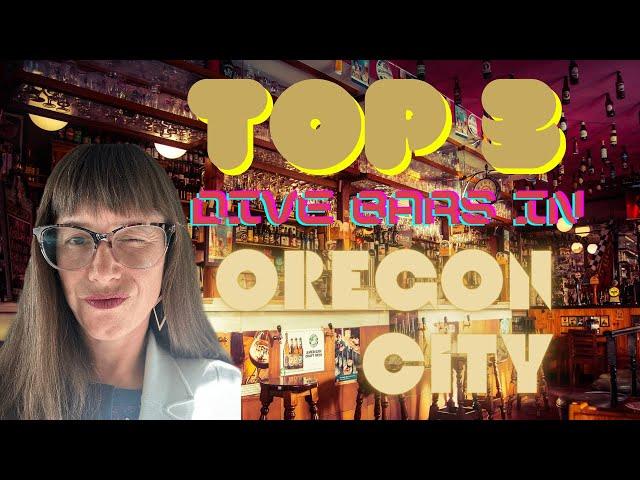 3 Best Dive Bars in Oregon City, Oregon