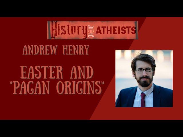 Andrew Henry - Easter and "Pagan Origins"