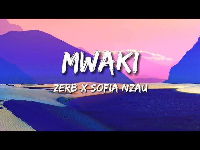 Mwaki zerb X Sofia Nzau (Lyrics)