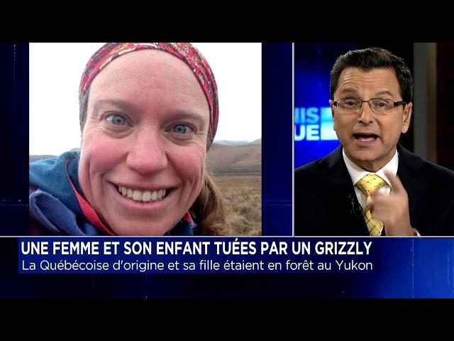 Une femme et son bébé tués par un grizzly entrevue de Réal Langlois à Denis Lévesque