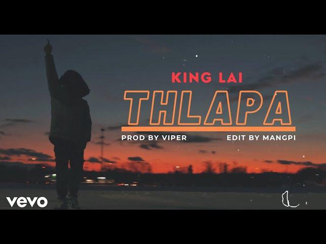 King Lai - Thlapa (Official MV)