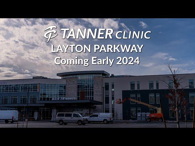 Announcing Layton Parkway Early 2024, Tanner Clinic
