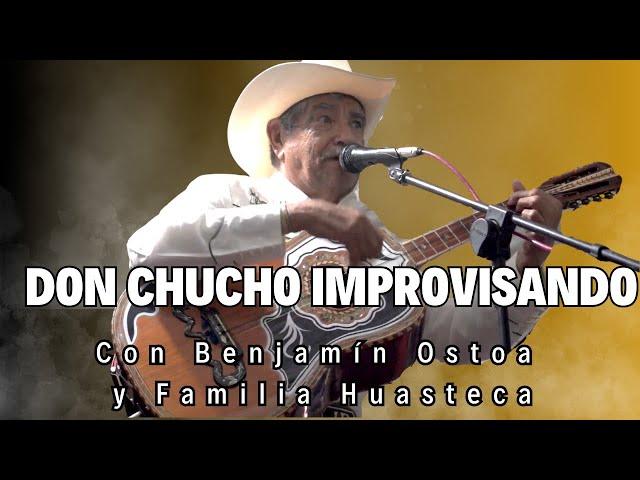 MOMENTO INOLVIDABLE "Don Chucho improvisando con Familia Huasteca o Benjamin Ostoa"