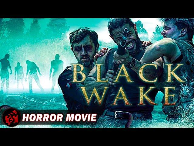 BLACK WAKE | Horror Zombie Sci-Fi | Full Movie | FilmIsNow Horror