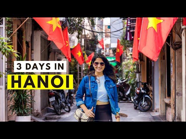 Top Things To Do in Hanoi VIETNAM | 3 Days Itinerary and Complete Travel Guide for HANOI