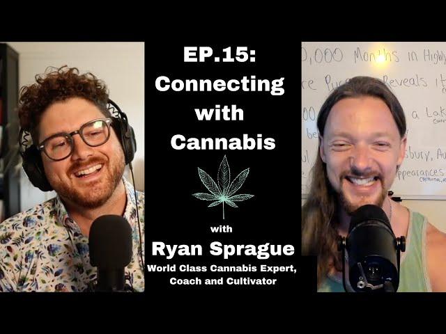 The long lost guide: HOW to use Cannabis consciously as a TOOL - with Ryan Sprague - Cannabis Coach.