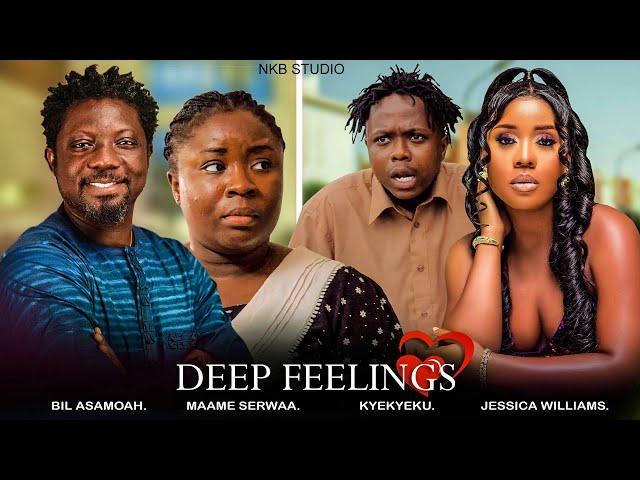 DEEP FEELINGSFULL MOVIE FT. (BIL ASAMOAH KYEKYEKU JESSICA WILLIAMS MAAME SERWAA CHRISTIANA AWUNI)