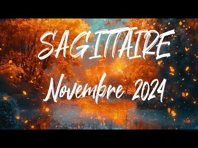  SAGITTAIRE   - NOVEMBRE 2024