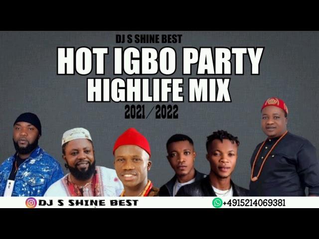 LATEST HOT IGBO HIGHLIFE MIX 2021/2022 BY DJ S SHINE BEST FT OLIVER NAYOKA/LAKE/UMUAKA CHINYERE EGWU