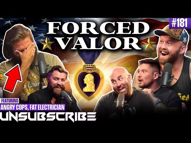 Fat 5: The Purple Heart ft. Angry Cops & The Fat Electrician | Unsubscribe Podcast Ep 181