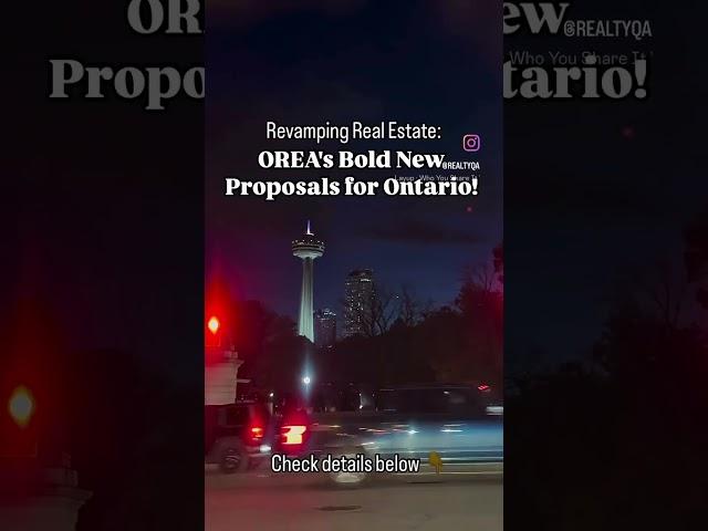 Revamping Real Estate: OREA’s Bold New Proposals for Ontario, Canada | Oct. 2024 #realestate